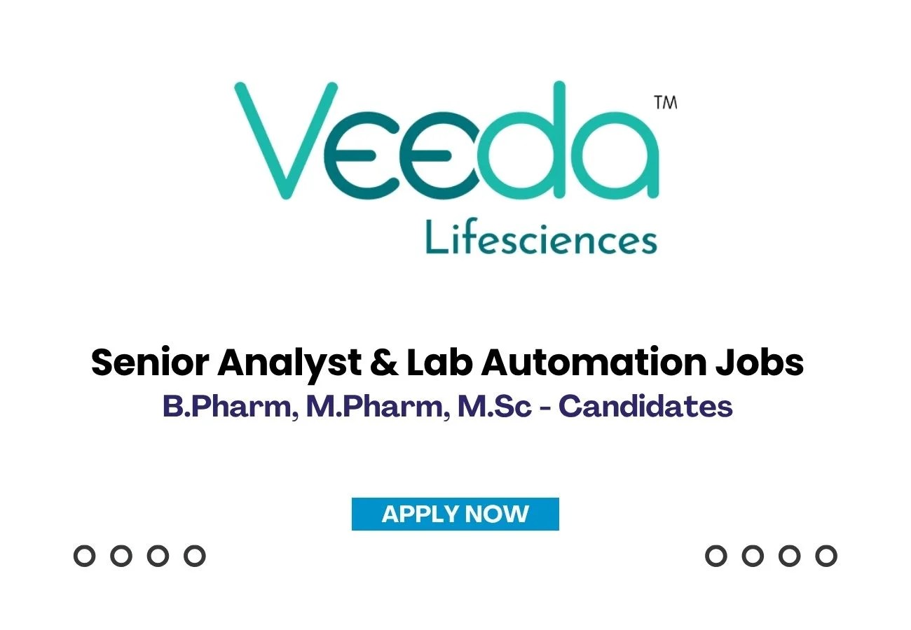 Veeda Lifesciences is Hiring for Senior Analyst & Lab Automation Jobs