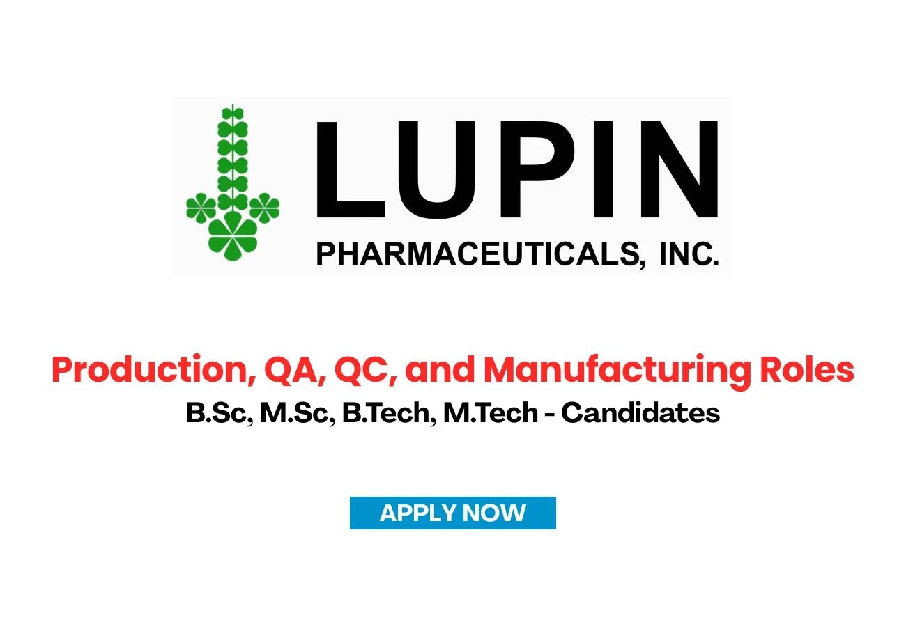 Lupin Limited is Hiring for Production, QA, QC, and Manufacturing Roles