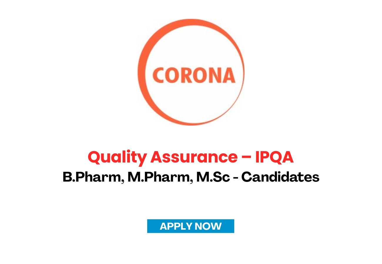 Corona Remedies is Hiring for Quality Assurance &ndash; IPQA | PharmaBharat