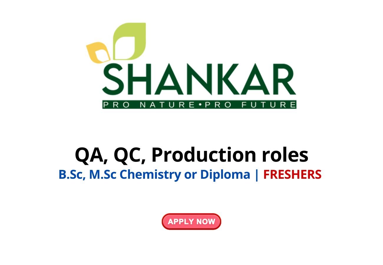 Shankar Nutricon is Hiring FRESHERS for QA, QC, Production roles
