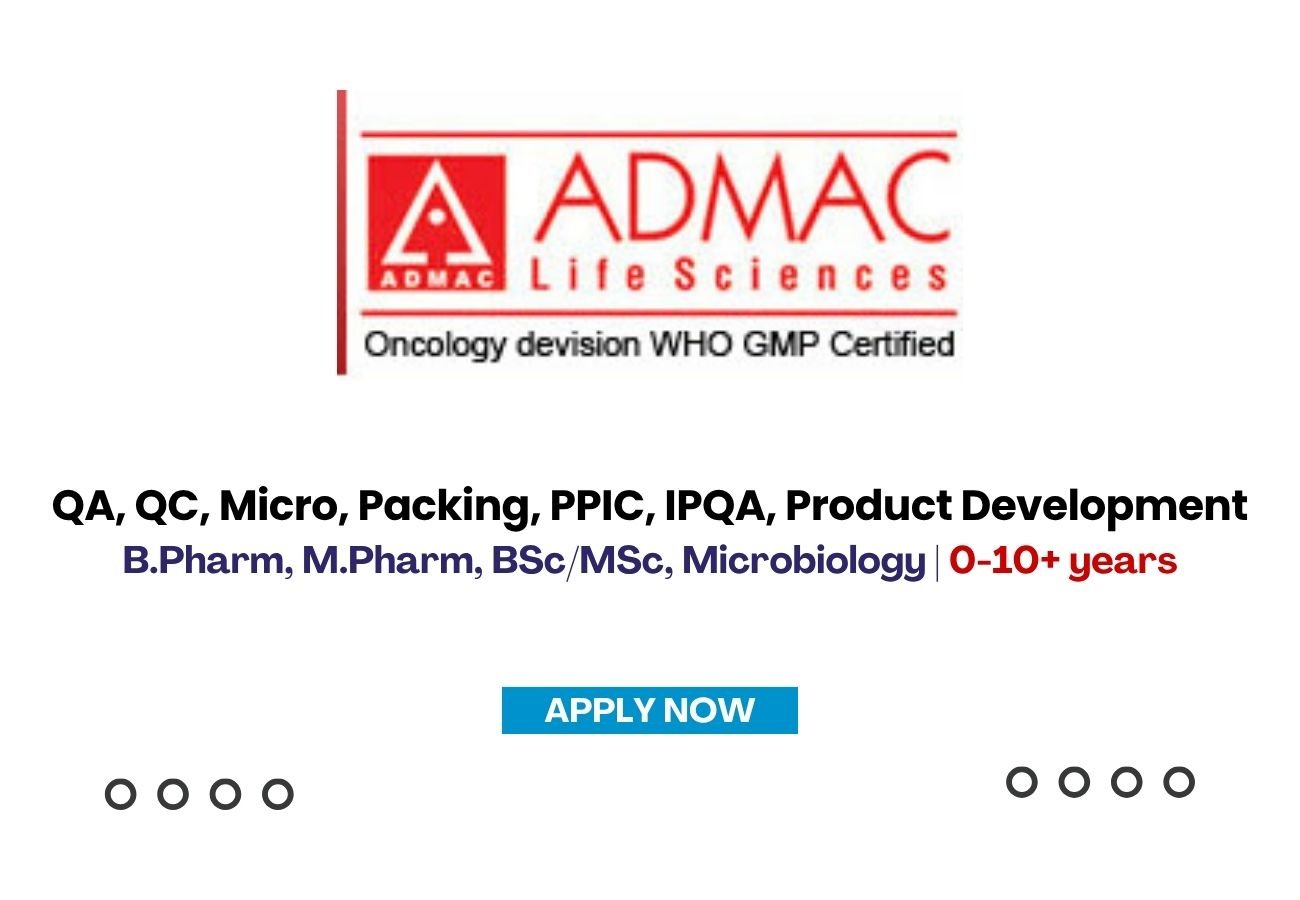 Admac Lifesciences is Hiring Freshers & Experienced for QA, QC, Micro, Packing, PPIC, IPQA, Product Development