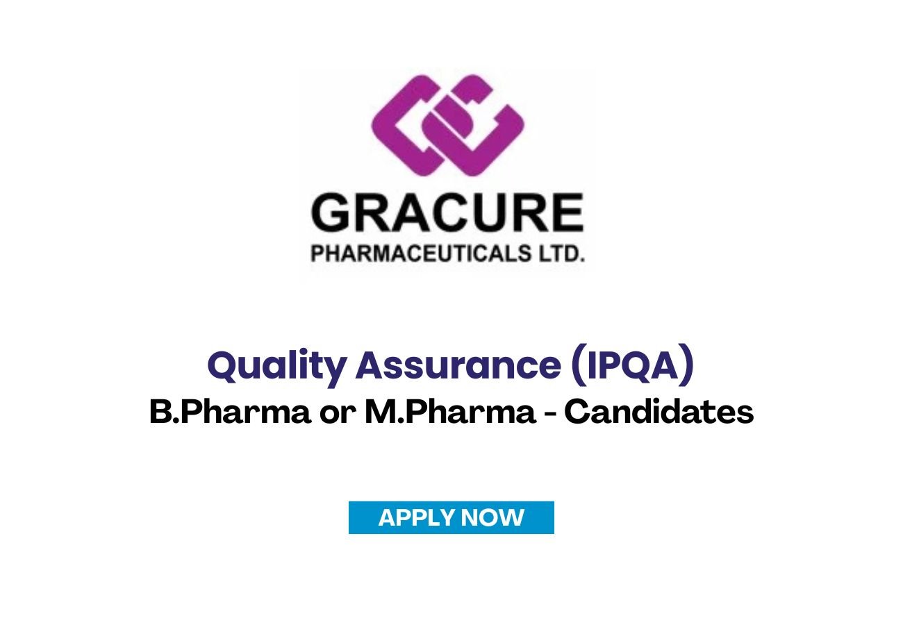 Gracure Pharma is Hiring for Quality Assurance (IPQA)