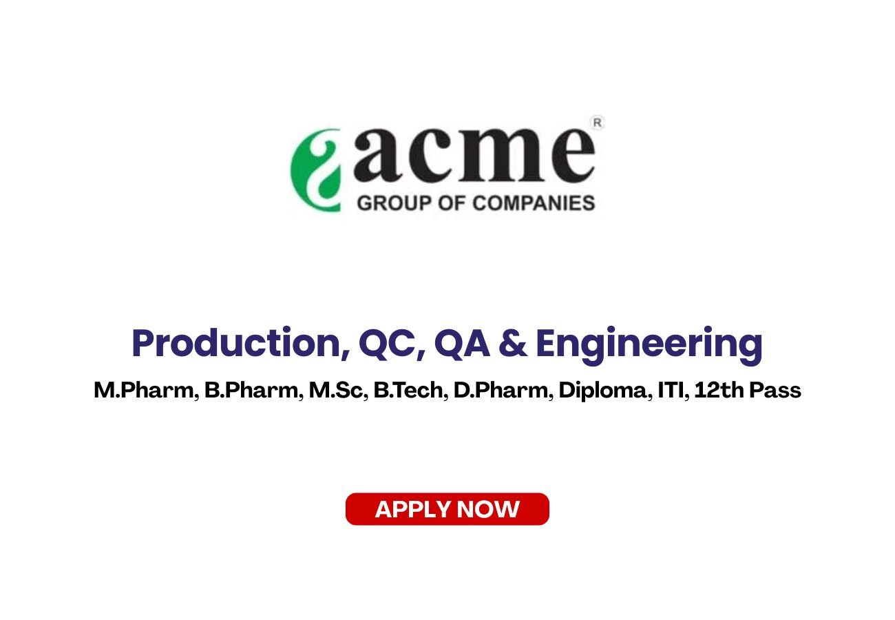 Acme Group is Hiring for Production, QC, QA & Engineering roles
