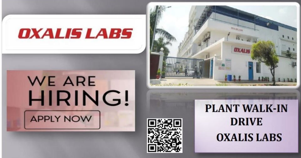 Oxalis Labs - Urgent Openings in Quality Control / Quality Assurance / Manufacturing Departments - Pharmawisdom.co.in