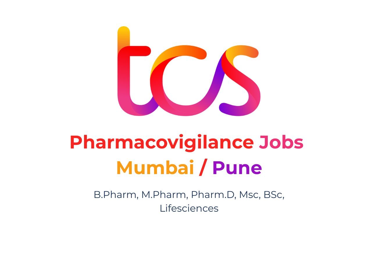 Pharmacovigilance Jobs at Tata Consultancy Services &ndash; Mumbai/Pune