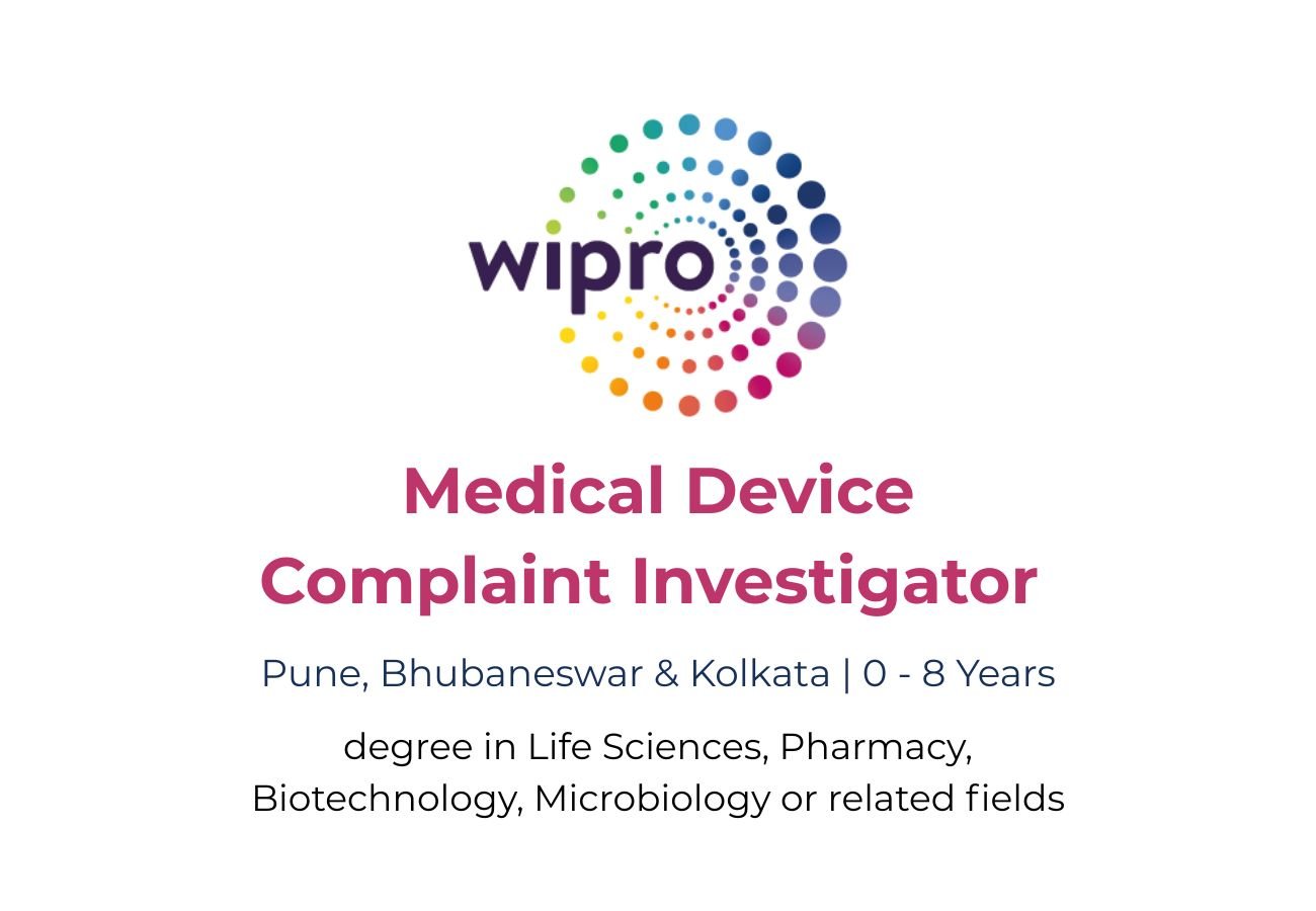 Medical Device Complaint Investigator | Wipro | Pune, Bhubaneswar & Kolkata, Hyderabad