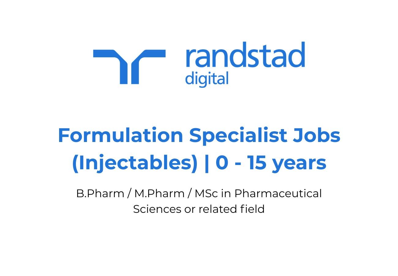 Formulation Specialist Jobs (Injectables) | 0 - 15 Years