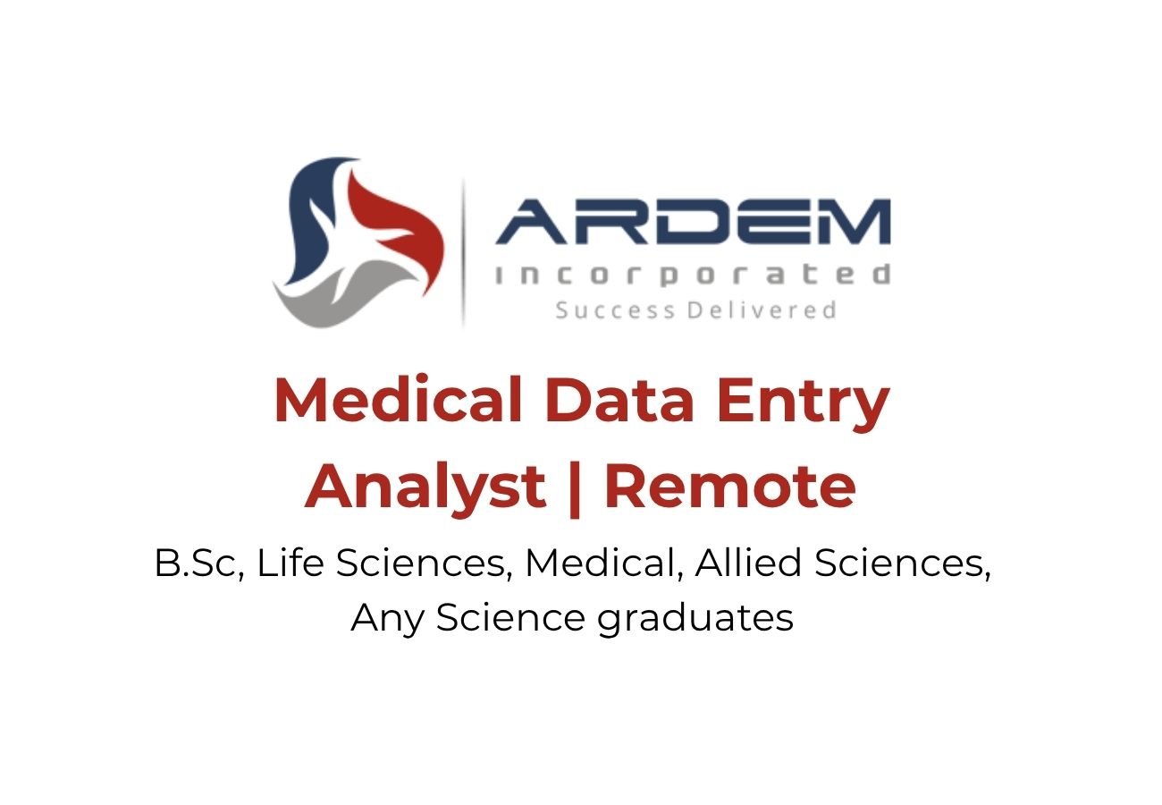 ARDEM Medical Data Entry Analyst Recruitment 2026 (Work From Home)