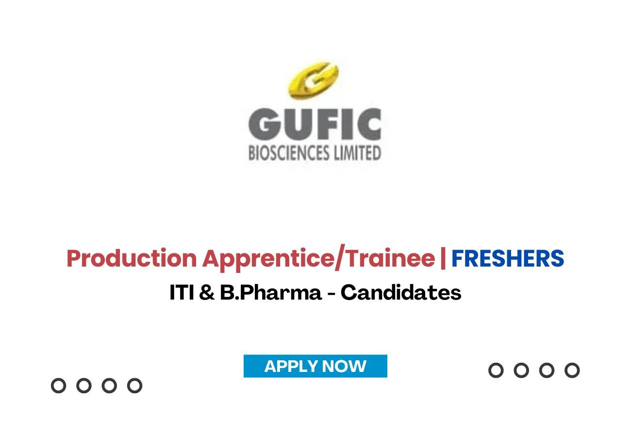 Gufic Biosciences is Hiring FRESHERS for Production Apprentice/Trainee