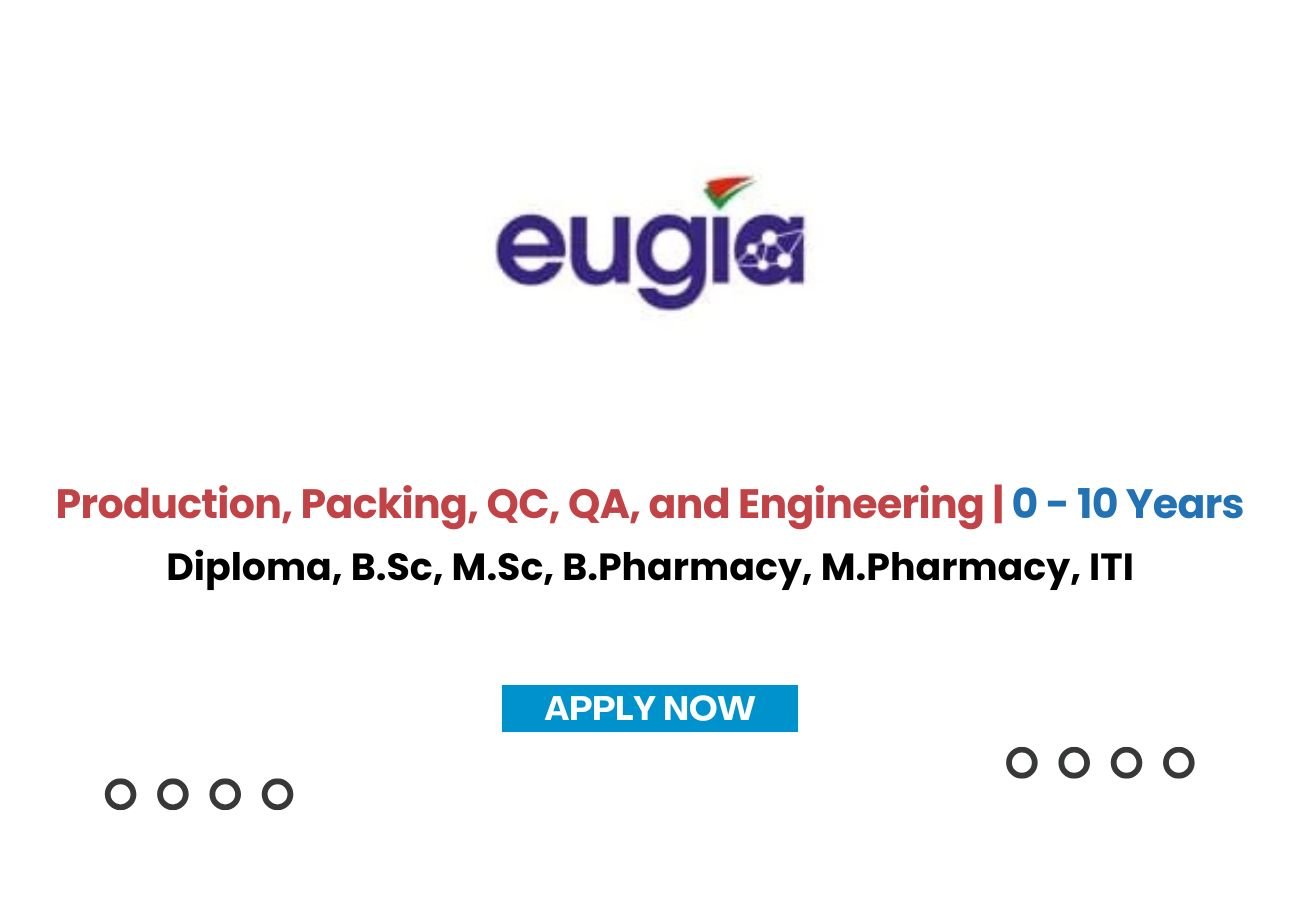 Eugia Pharma is Hiring for Production, Packing, QC, QA, and Engineering