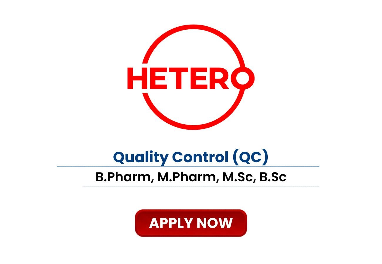 Hetero Labs Hiring Quality Control Professionals for Virtual Interview Drive