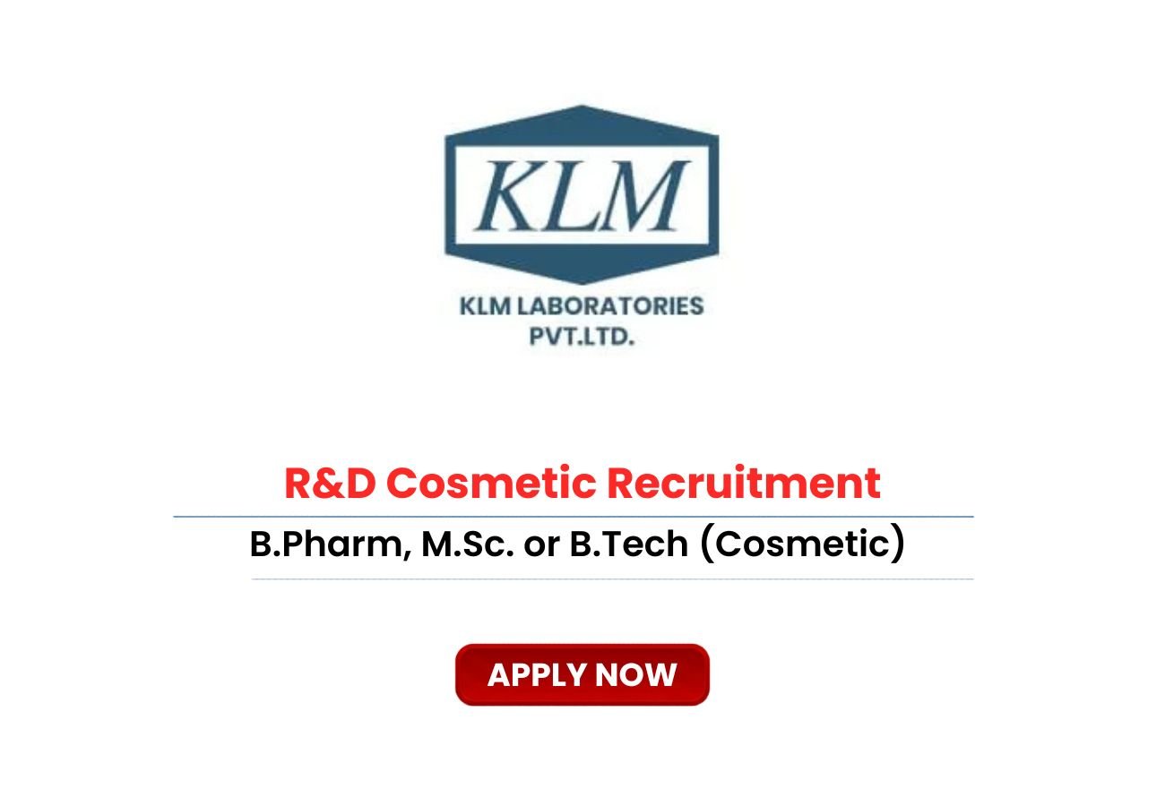 KLM Laboratories Hiring R&D (Cosmetic) Professionals
