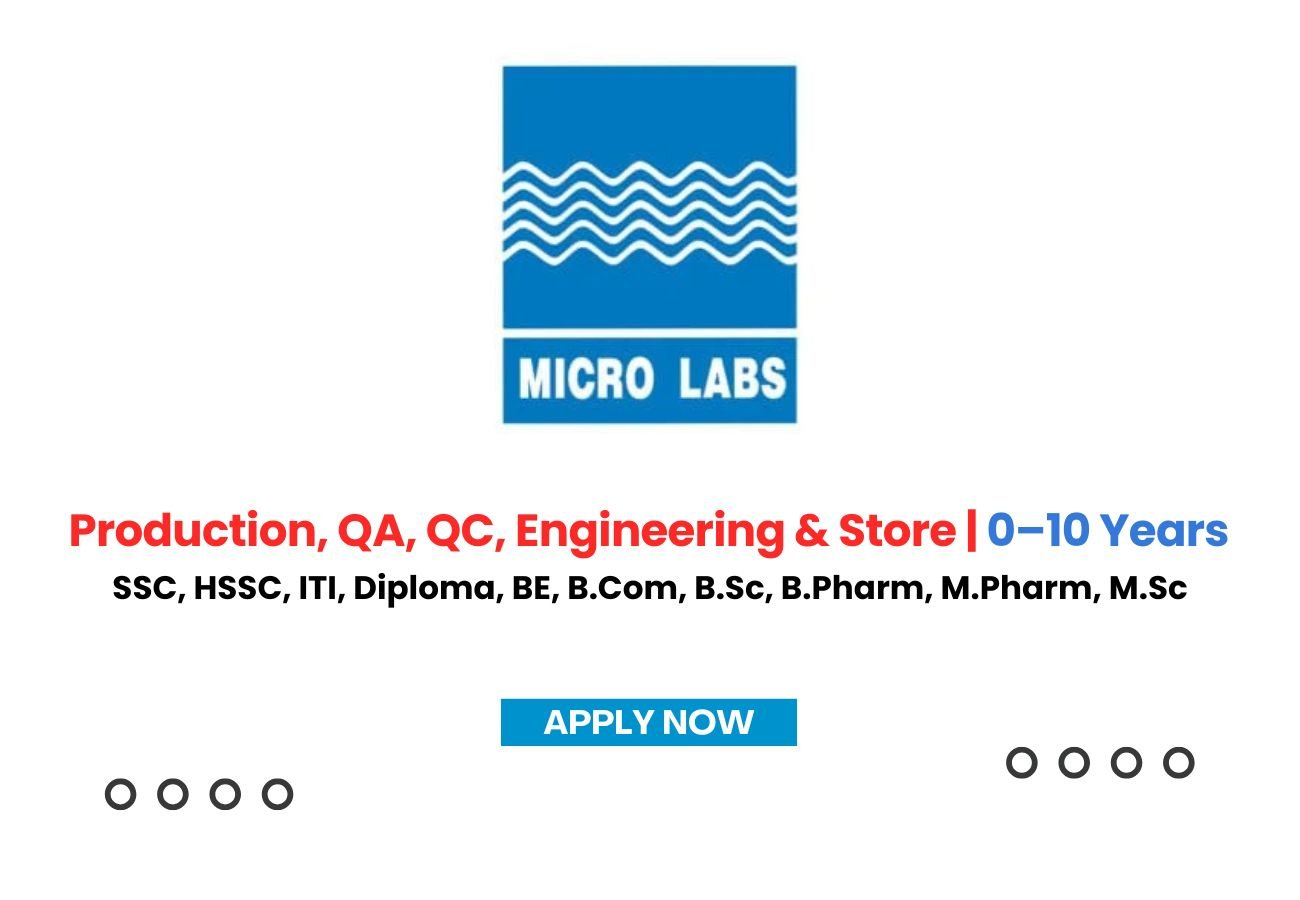 Micro Labs is Hiring Fresher and Experienced for Production, QA, QC, Engineering & Store