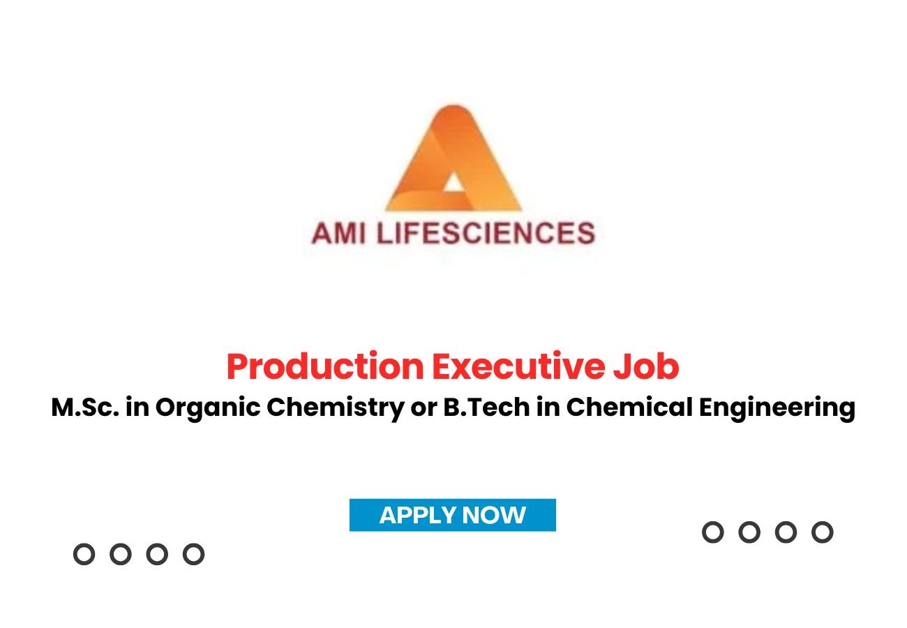AMI Lifesciences is Hiring for Production Executive Job