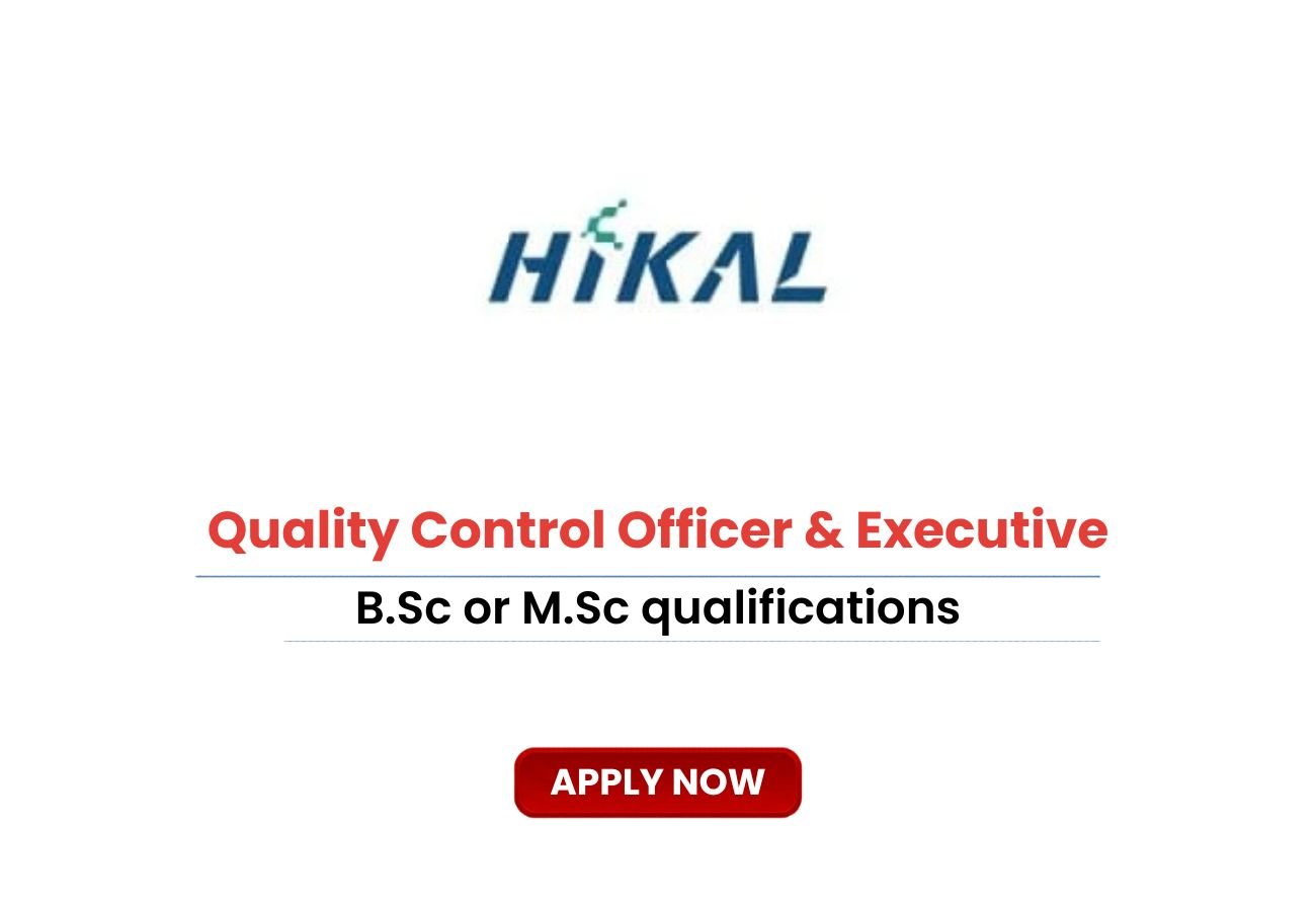 Hikal Limited is Hiring for Quality Control Officer & Executive