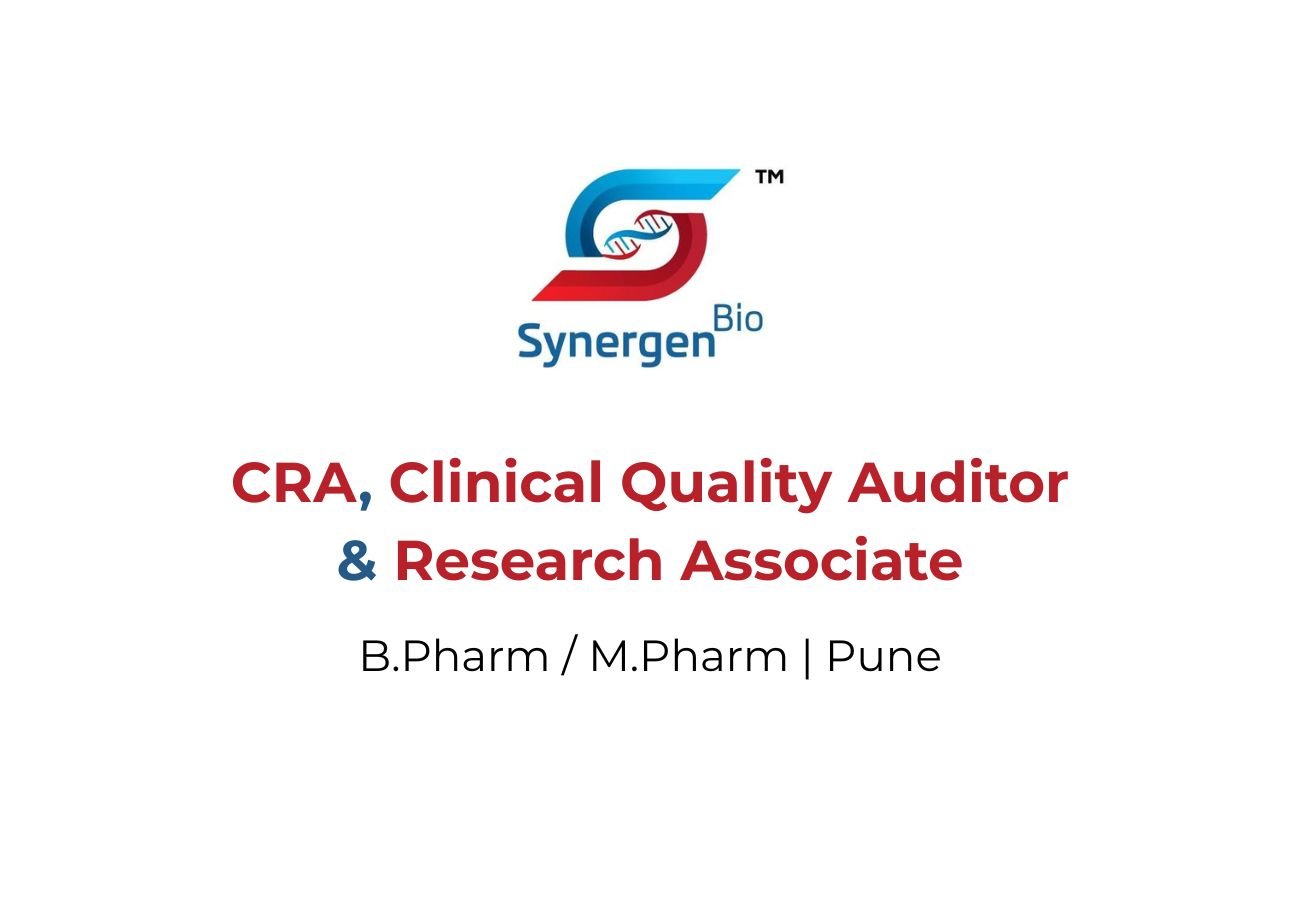 Synergen Bio Hiring CRA, Clinical Quality Auditor & Research Associate in Pune