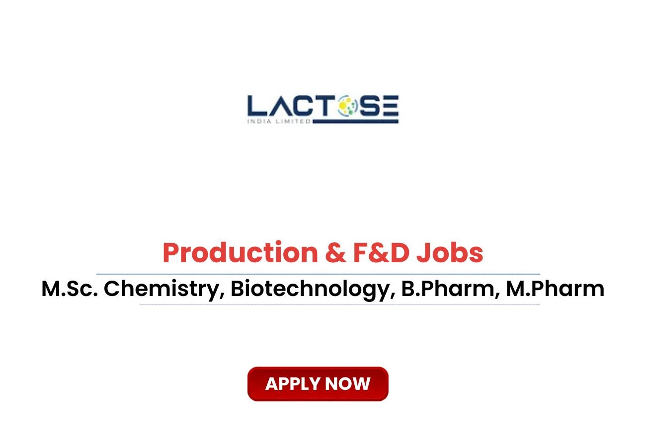 Lactose India Limited is Hiring for Production & F&D Jobs