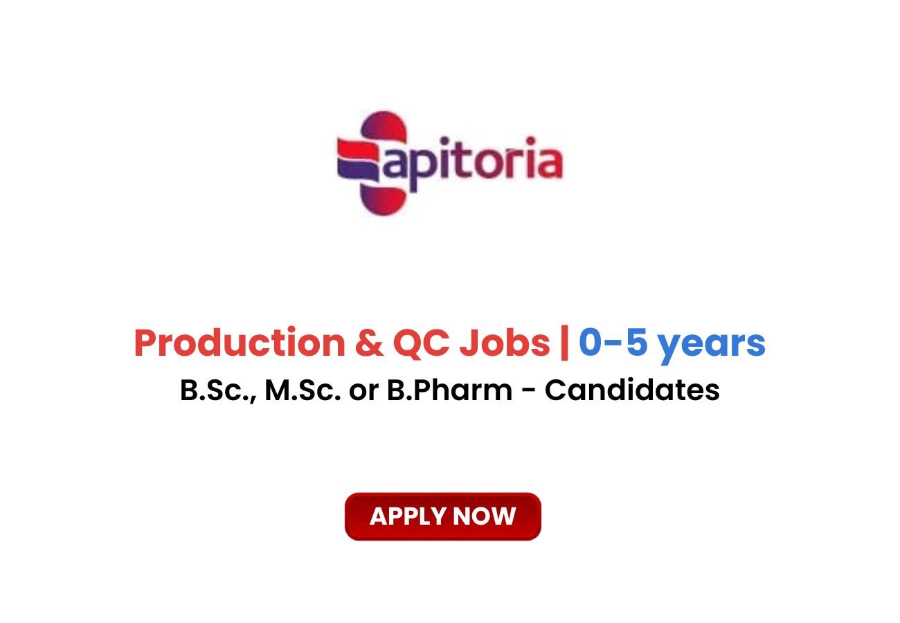 Apitoria Pharma (Aurobindo) is Hiring Fresher & Experienced for Production & QC Jobs