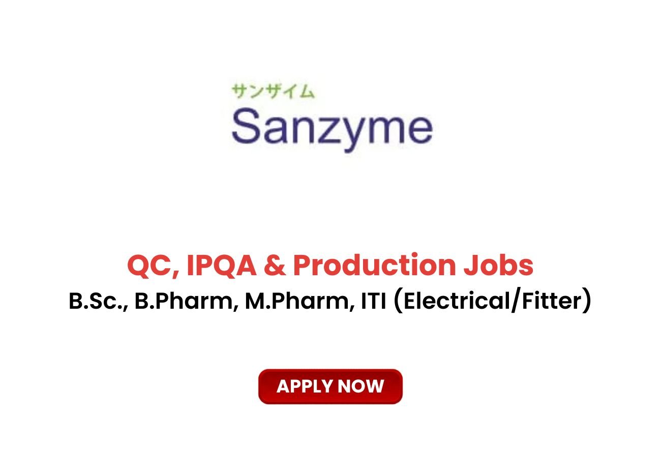 Sanzyme Biologics Recruitment 2026 | QC, IPQA & Production Jobs