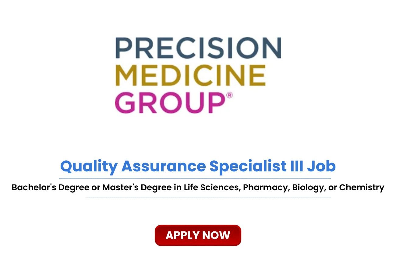 Precision Medicine Group is Hiring for Quality Assurance Specialist III Job