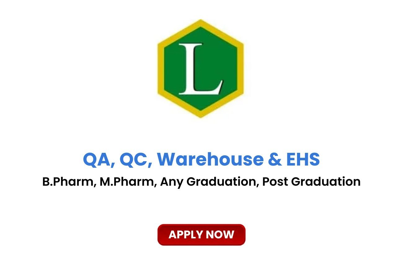 Lee Pharma is Hiring for QA, QC, Warehouse & EHS