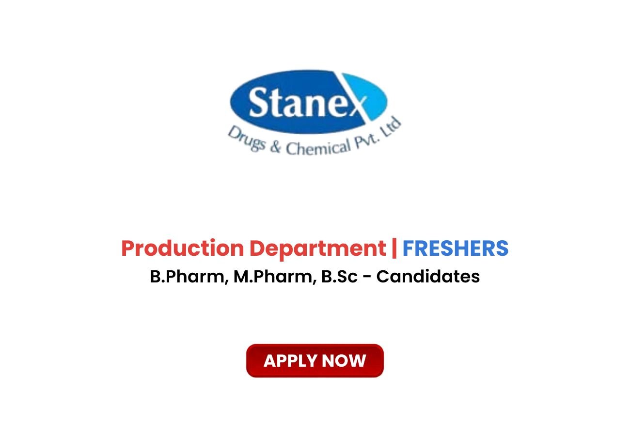 Stanex Drugs and Chemicals is Hiring FRESHERS for Production Department