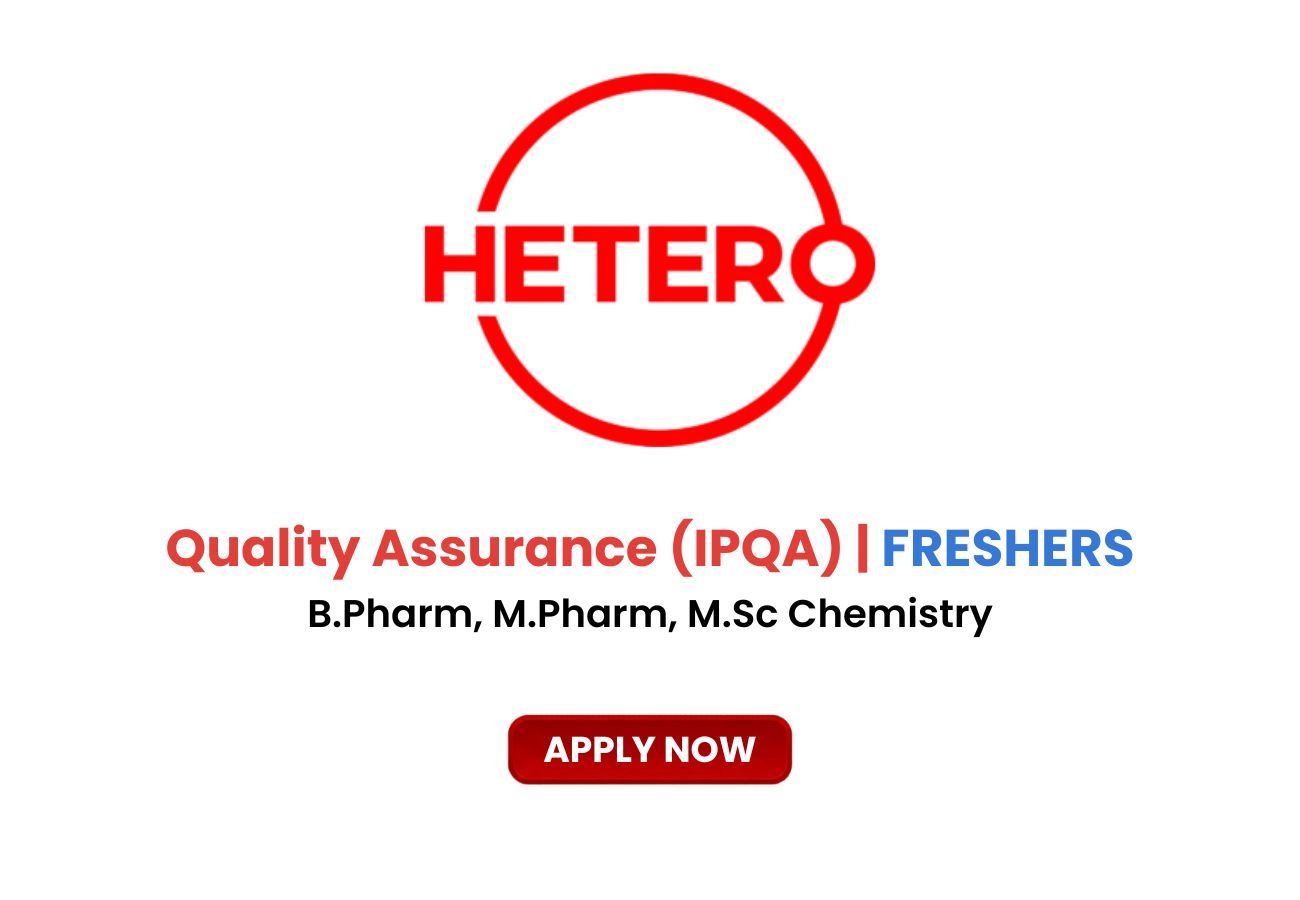 Hetero Plasma Sciences is Hiring FRESHERS for Quality Assurance (IPQA)