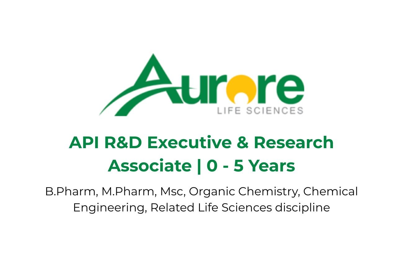 Aurore Life Sciences Walk-in R&D Jobs | 0 - 5 Years