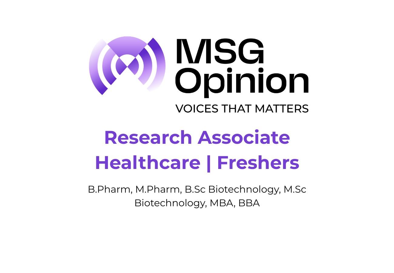 Research Associate Healthcare at MSG Opinion | Freshers