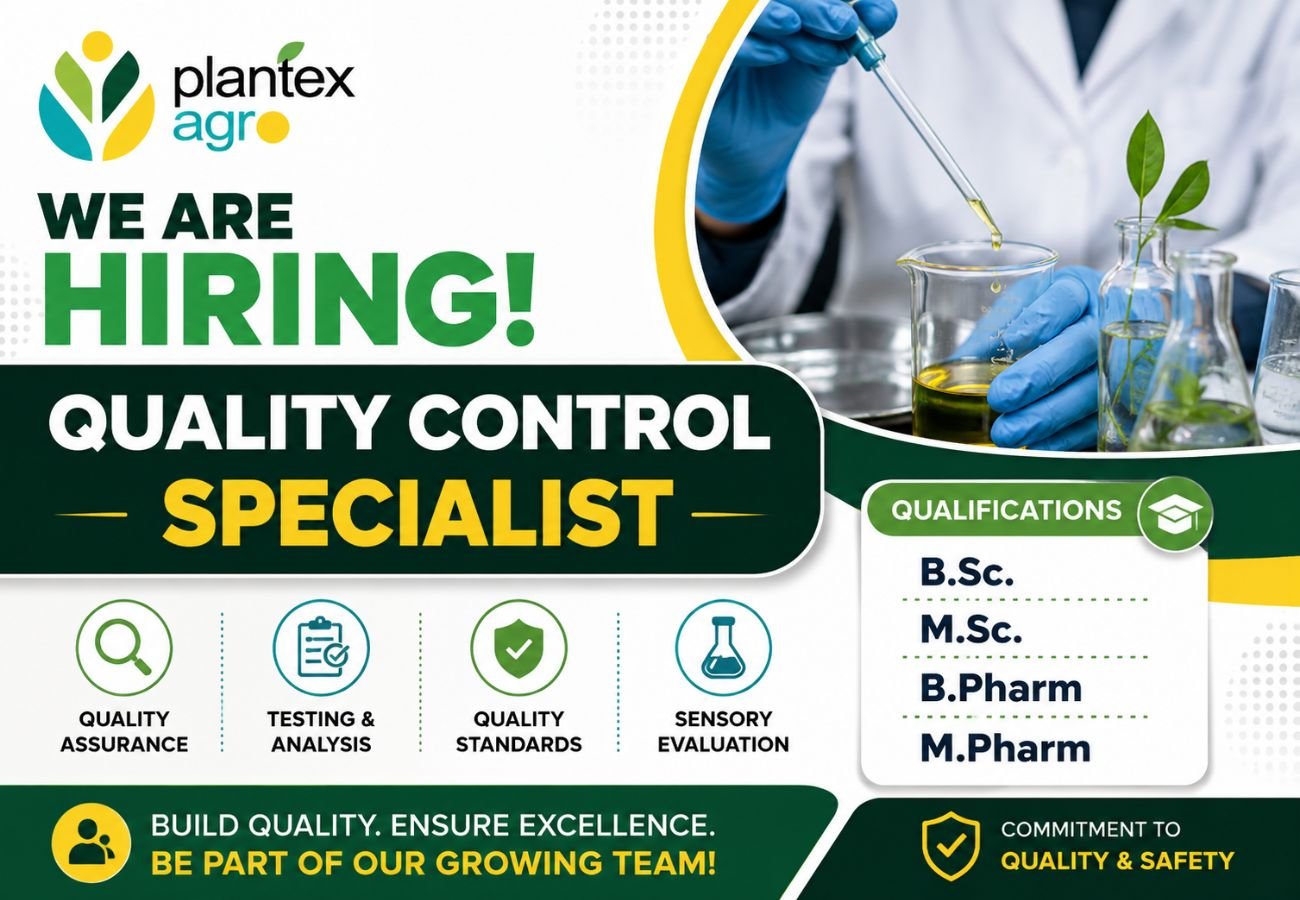 Plantex Agro Industries is Hiring for Quality Control Specialist
