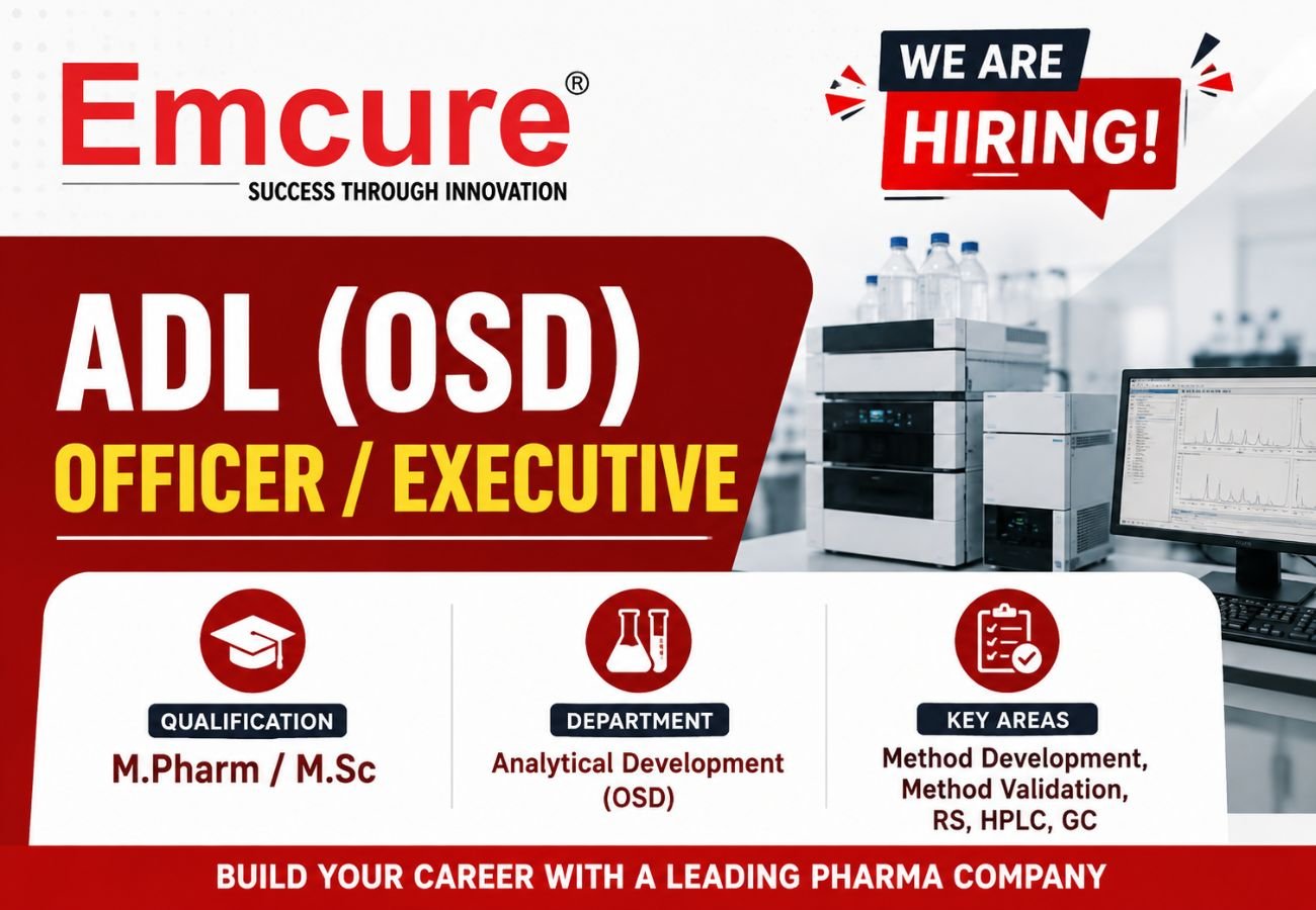 Emcure Pharmaceuticals is Hiring for ADL (OSD) &ndash; Officer / Executive