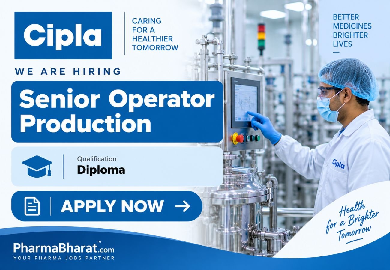 Cipla Senior Operator Production Job